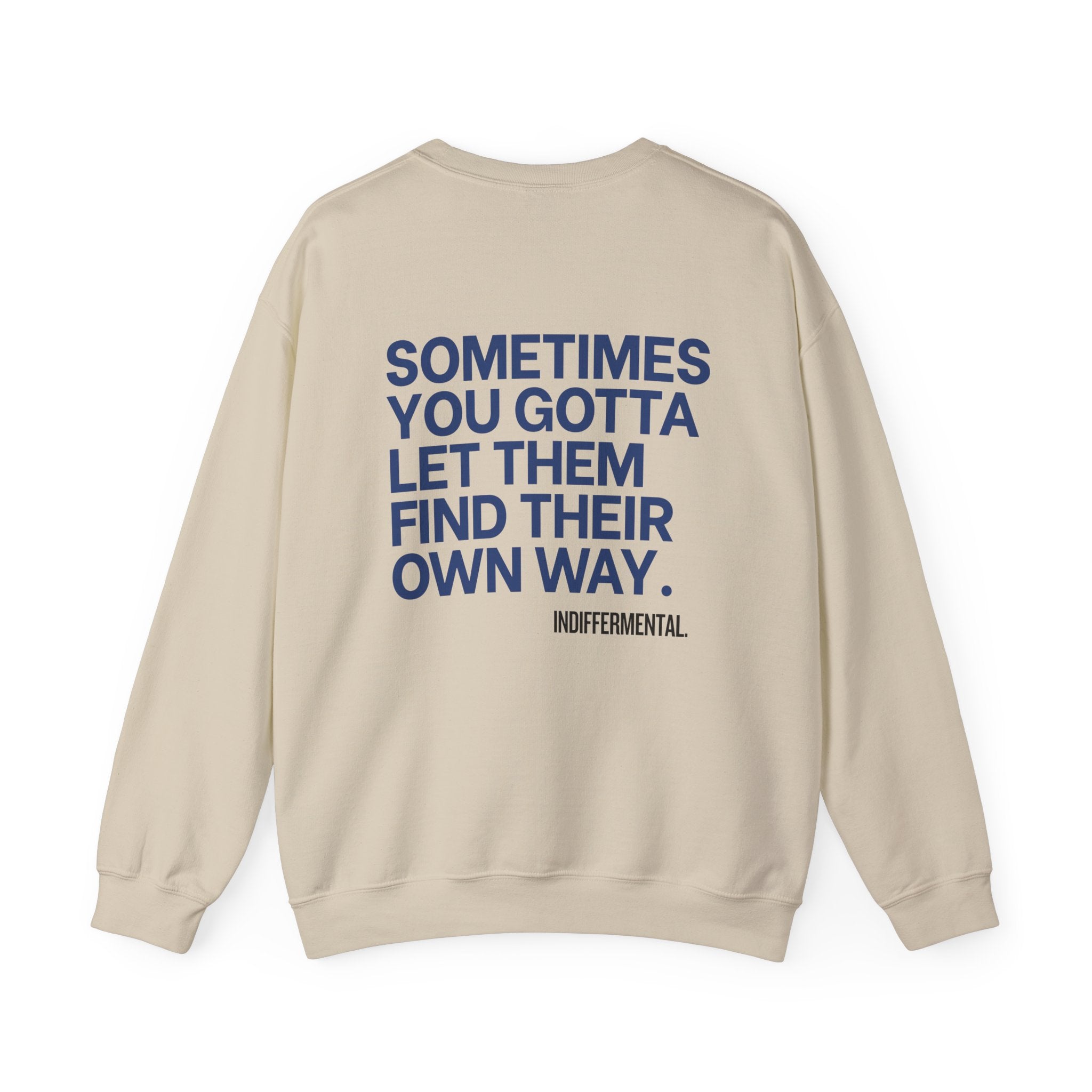 Awareness Season Crewneck Sweatshirt — "Sometimes You Gotta Let Them Find Their Own Way"