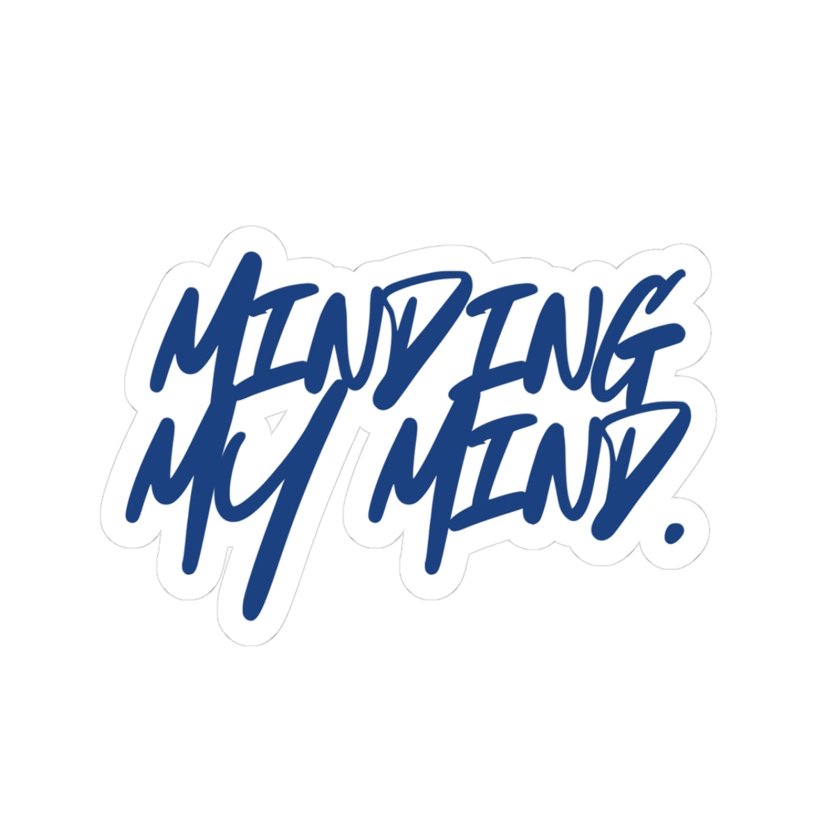Minding My Mind Sticker — Blue Script Laptop Decal (Mental Health Awareness)
