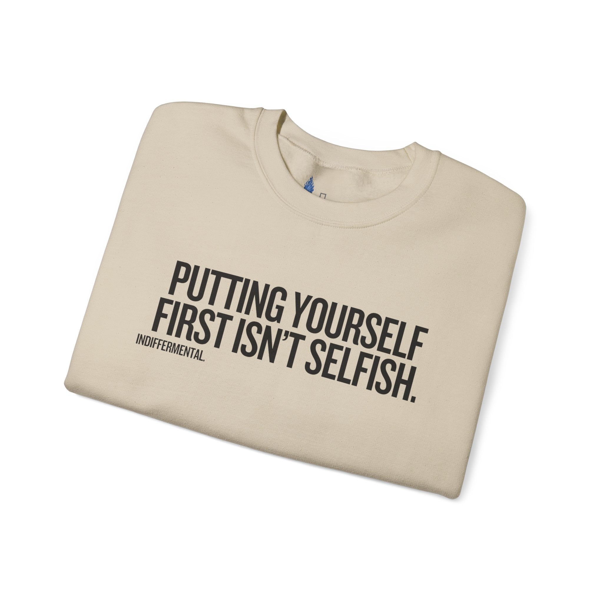 Putting Yourself First Isn’t Selfish Crewneck Sweatshirt — White Motivational Graphic Pullover