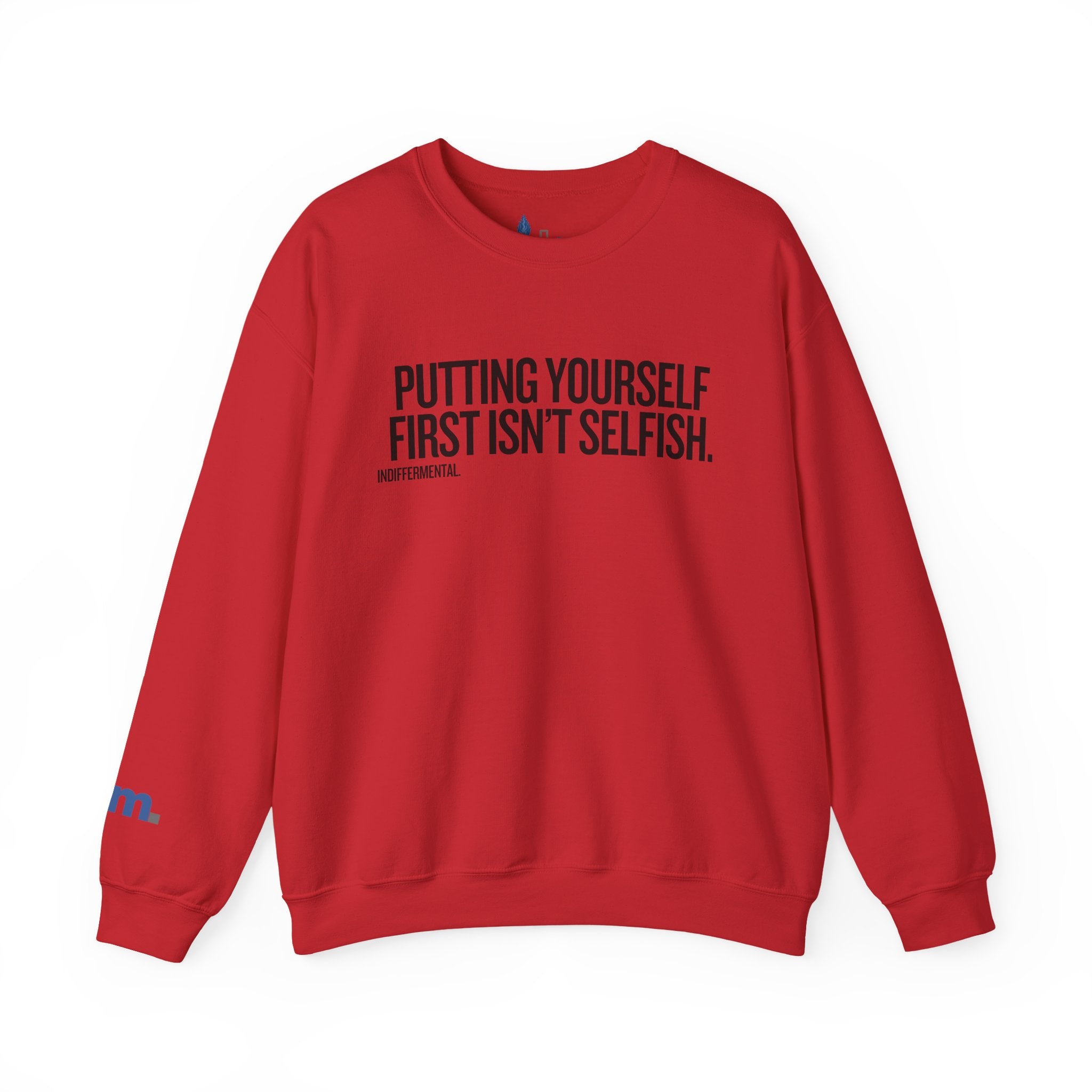 Putting Yourself First Isn’t Selfish Crewneck Sweatshirt — White Motivational Graphic Pullover
